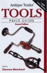 Antique Trader Tools Price Guide (Antique Trader's Tools Price Guide) - Clarence Blanchard