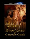 Dream Lovers of Gargoyle Castle - Sally Painter