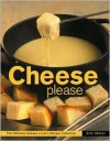 Cheese Please - Roz Denny