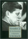 November 22: The Day Remembered - Dallas Morning News