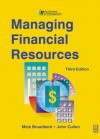 Managing Financial Resources (CMI Diploma in Management Series) - Mick Broadbent, John Cullen