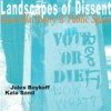 Landscapes of Dissent: Guerrilla Poetry and Public Space - Jules Boykoff, Kaia Sand