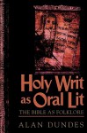 Holy Writ as Oral Lit: The Bible as Folklore - Alan Dundes