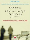 Martes con mi viejo profesor - Mitch Albom, Alejandro Pareja