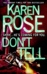Don't Tell (Romantic Suspense #1) - Karen Rose