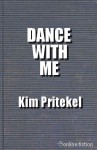 Dance With Me - Kim Pritekel