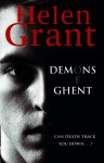 The Demons of Ghent: Forbidden Spaces Trilogy: Book Two - Helen Grant