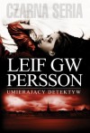Umierający detektyw - Leif GW Persson