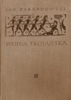 Wojna trojańska - Jan Parandowski