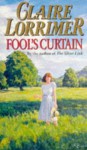 Fool's Curtain - Claire Lorrimer