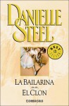 La Bailarina/El Clon - Danielle Steel, Isabel Ferrer