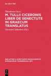 M. Tullii Ciceronis Liber de Senectute in Graecum Translatus - Theodorus Gaza