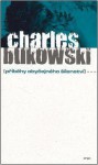 Příběhy obyčejného šílenství - Charles Bukowski, Martin Svoboda, Bob Hýsek, Michala Marková