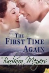 The First Time Again - Barbara Meyers