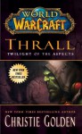 Thrall: Twilight of the Aspects - Christie Golden