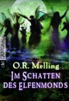 Im Schatten des Elfenmonds - O.R. Melling, Anne Brauner