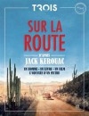 Sur la route d'après Jack Kerouac - Hors-Série Trois Couleurs / MK2 	Sur la route d'après Jack Kerouac - Hors-Série Trois Couleurs / MK2 - Jack Kerouac