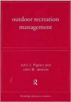 Outdoor Recreation Management - John J. Pigram