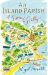 An Island Parish: A Summer On Scilly - Nigel Farrell