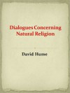 Dialogues Concerning Natural Religion - David Hume