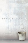 Empty Buckets - C.L. Lewis