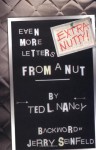 Extra Nutty! Even More Letters from a Nut! - Ted L. Nancy, Jerry Seinfeld