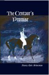 The Centaur's Promise 2nd Edition - Nancy Cole Silverman