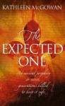 The Expected One - Kathleen McGowan