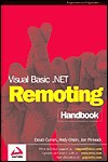 Visual Basic .Net Remoting Handbook - Jon Pinnock, Andy Olsen, David Curran