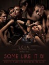 Some Like it Bi: Erotic Tales of Bisexual menage - Daisy Dunn