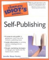 The Complete Idiot's Guide to Self-Publishing - Jennifer Basye Sander, Mark Victor Hansen