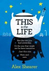 This Is The Life - Alex Shearer