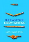 The Basics of Essay Writing - Nigel Warburton