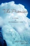 The Promise - An Extraordinary Love Story - Cynthia Miles