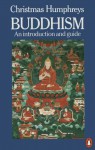 Buddhism: An Introduction and Guide - Christmas Humphreys