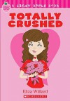 Totally Crushed - Eliza Willard