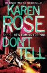 Don't Tell (Romantic Suspense #1) - Karen Rose