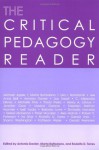 The Critical Pedagogy Reader - Antonia Darder, Darder, Marta Baltodano