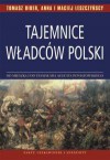 Tajemnice władców Polski - Tomasz Biber, Anna Leszczyńska, Leszczyński Macin