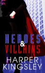 Heroes & Villains - Harper Kingsley