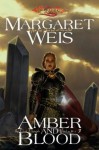 Amber And Blood (Dragonlance) - Margaret Weis