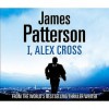 I, Alex Cross - James Patterson, Tim Cain, Michael Cerveis