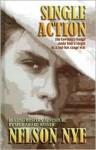 Single Action - Nelson C. Nye