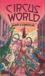 Circus World (Circus World series, Book 1) - Barry B. Longyear