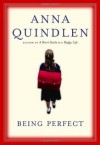 Being Perfect - Anna Quindlen