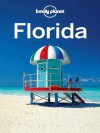 Lonely Planet Florida (Travel Guide) - Lonely Planet, Jeff Campbell, Jennifer Denniston, Adam Karlin, Emily Matchar