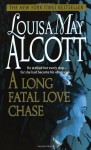 The Chase, or, a Long Fatal Love Chase (Audio) - Louisa May Alcott