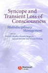 Syncope and Transient Loss of Consciousness: Multidisciplinary Management - David G. Benditt, Antonio Raviele, Michele Brignole