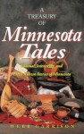 A Treasury of Minnesota Tales: Unusual, Interesting, and Little-Known Stories of Minnesota - Webb Garrison