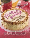 Fearless Baking: Over 100 Recipes That Anyone Can Make - Elinor Klivans